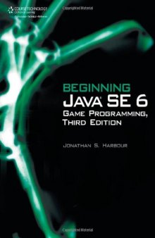Beginning Java SE 6 Game Programming  