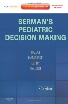Berman's Pediatric Decision Making: Expert Consult - Online and Print, 5th Edition  