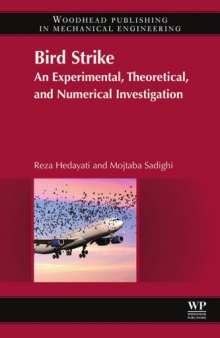 Bird strike: An experimental, theoretical, and numerical investigation