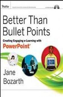 Better than bullet points : powerful PowerPoint-based e-learning