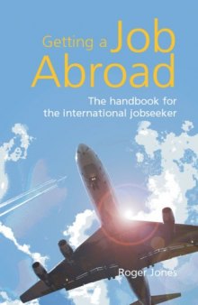 Getting a Job Abroad : The Handbook for the International Job Seeker