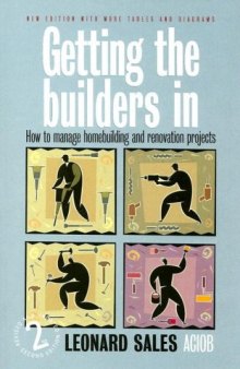 Getting the Builders in: How to Manage Homebuilding And Renovation Projects