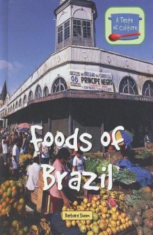 Foods of Brazil (A Taste of Culture)  