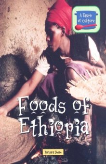 Foods of Ethiopia (A Taste of Culture)  