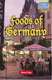 Foods of Germany (A Taste of Culture)  