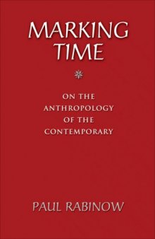 Marking Time: On the Anthropology of the Contemporary