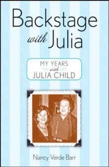 Backstage with Julia: My Years with Julia Child