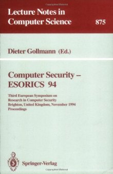 Computer Security — ESORICS 94: Third European Symposium on Research in Computer Security Brighton, United Kingdom, November 7–9, 1994 Proceedings