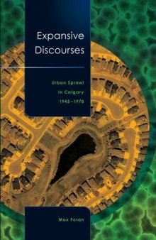 Expansive Discourses: Urban Sprawl in Calgary, 1945-1978