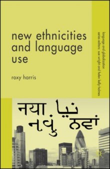 New Ethnicities and Language Use (Language and Globalization)