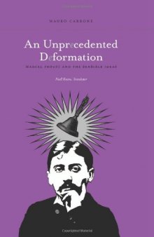 An Unprecedented Deformation: Marcel Proust and the Sensible Ideas