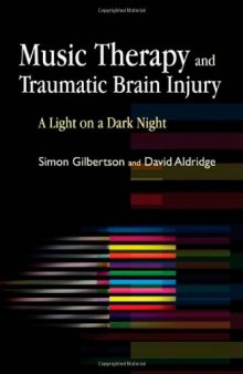 Music Therapy and Traumatic Brain Injury: A Light on a Dark Night
