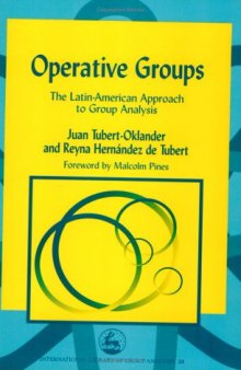 Operative Groups: The Latin-American Approach to Group Analysis 