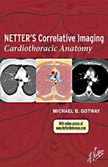 Netter&#039;s Correlative Imaging- Cardiothoracic Anatomy