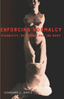 Enforcing Normalcy: Disability, Deafness, and the Body