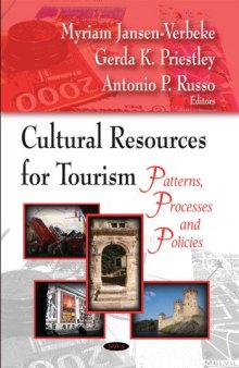 Cultural Resources for Tourism: Patterns, Processes and Policies
