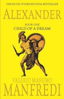 Alexander: Child of a Dream (Alexander Trilogy) 