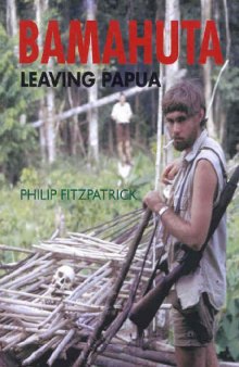 Bamahuta: Leaving Papua
