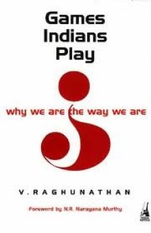Games Indians Play Why We are the Way We are