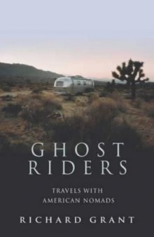 Ghost Riders: Travels with American Nomads