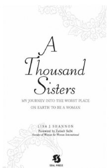 A thousand sisters: my journey into the worst place on earth to be a woman  