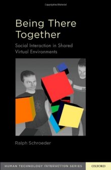 Being there together: social interaction in virtual environments  