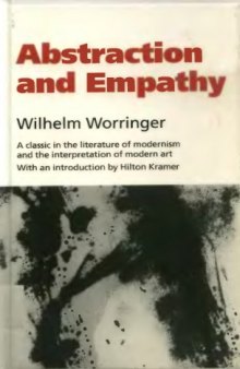 Abstraction and Empathy: A Contribution to  the Psychology of Style (Elephant Paperbacks)