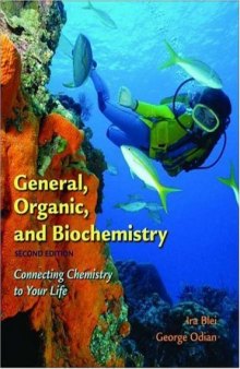 General, Organic, and Biochemistry: Connecting Chemistry to Your Life , Second Edition  