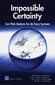 Impossible Certainty: Cost Risk Analysis for Air Force Systems