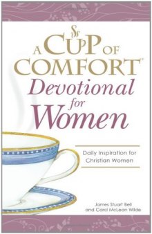 Cup of Comfort Devotional for Women: A daily reminder of faith for Christian women by Christian Women (Cup of Comfort...)