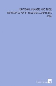 Irrational Numbers and Their Representation by Sequences and Series (First edition, 1906)