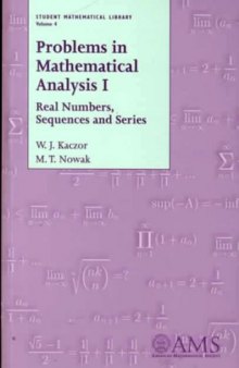 Problems in mathematical analysis 1. Real numbers, sequences, series