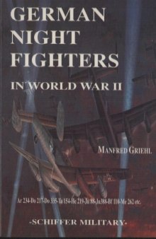 German Night Fighters in World War II [Schiffer Military History] [Luftwaffe]