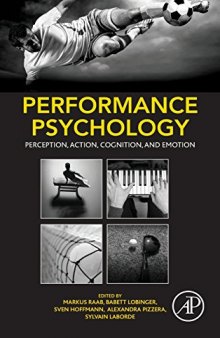 Performance psychology : perception, action, cognition, and emotion