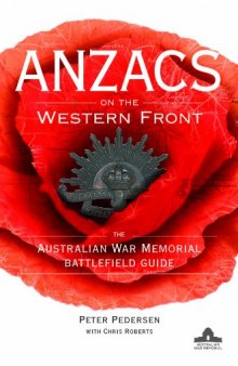 ANZACS on the Western Front: The Australian War Memorial Battlefield Guide