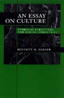 An Essay on Culture: Symbolic Structure and Social Structure  
