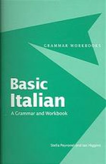 Basic Italian : a grammar and workbook