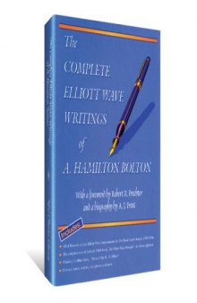 The Complete Elliott Wave Writings of Hamilton Bolton
