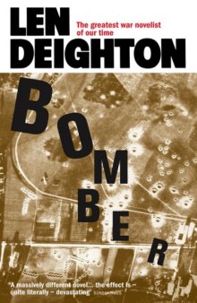Bomber: Events Relating to the Last Flight of an RAF Bomber Over Germany on the Night of June 31st, 1943