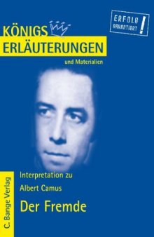 Erläuterungen zu Albert Camus: Der Fremde, 4. Auflage (Königs Erläuterungen und Materialien, Band 61)