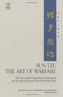 Sun-tzu: the art of warfare : the first English translation incorporating the recently discovered Yin-chʻüeh-shan texts
