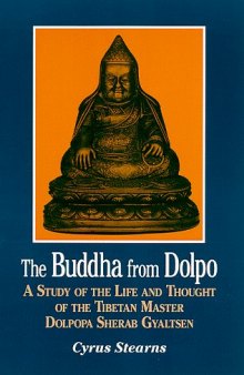 Buddha from Dolpo: A Study of the Life and Thought of the Tibetan Master Dolpopa Sherab Gyaltsen