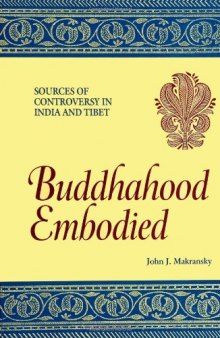 Buddhahood embodied: sources of controversy in India and Tibet  