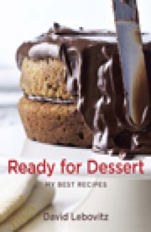 Ready for Dessert: My Best Recipes  