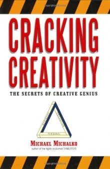 Cracking Creativity: The Secrets of Creative Genius