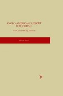 Anglo-American Support for Jordan: The Career of King Hussein