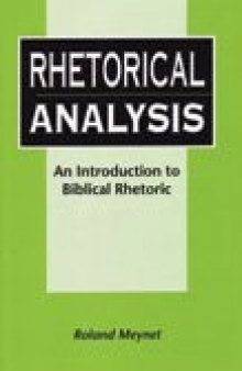 Rhetorical Analysis: An Introduction to Biblical Rhetoric (JSOT Supplement Series)