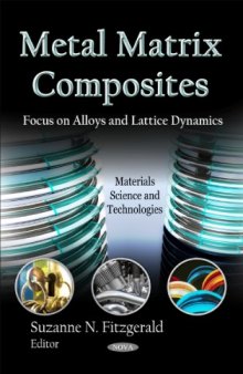 Metal Matrix Composites: Focus on Alloys and Lattice Dynamics