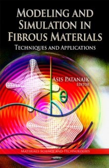 Modelling and Simulation in Fibrous Materials: Techniques and Applications