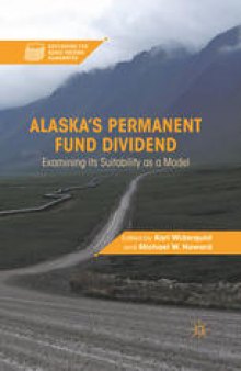 Alaska’s Permanent Fund Dividend: Examining Its Suitability as a Model
